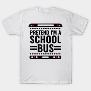 Pretend I'm a School Bus Funny Lazy Halloween Costume T-Shirt